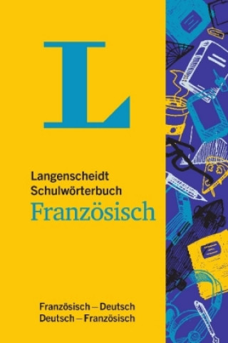 Carte Langenscheidt Schulwörterbuch Französisch - Mit Info-Fenstern zu Wortschatz & Landeskunde Redaktion Langenscheidt