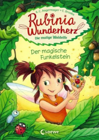 Книга Rubinia Wunderherz, die mutige Waldelfe (Band 1) - Der magische Funkelstein Karen Christine Angermayer