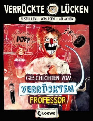 Kniha Verrückte Lücken - Geschichten vom verrückten Professor Jens Schumacher