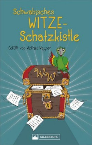Kniha Schwäbisches Witze-Schatzkistle Winfried Wagner