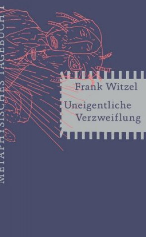 Książka Uneigentliche Verzweiflung Frank Witzel