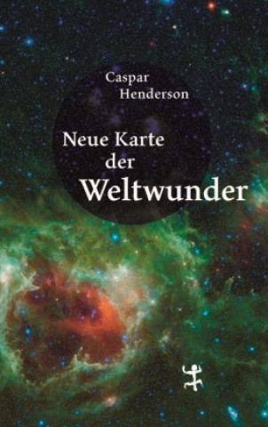 Buch Neue Karte der Weltwunder Caspar Henderson