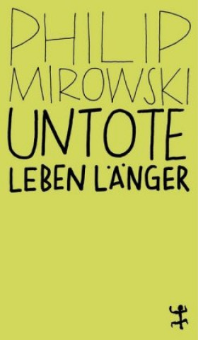 Kniha Untote leben länger Philip Mirowski