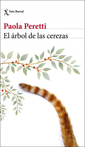 Kniha EL ÁRBOL DE LAS CEREZAS PAOLA PERETTI