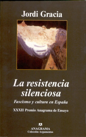 Kniha La resistencia silenciosa JORDI GRACIA