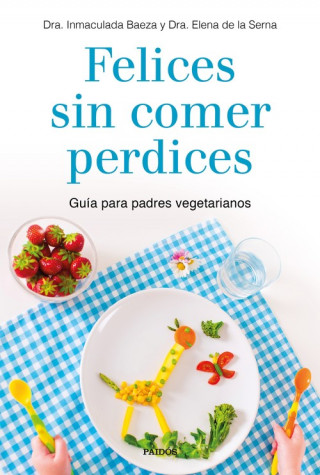 Kniha FELICES SIN COMER PERDICES DR.INMACULADA BAEZA