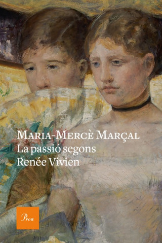 Könyv LA PASSIÓ SEGONS RENÈE VIVIEN MARIA-MERCE MARÇAL