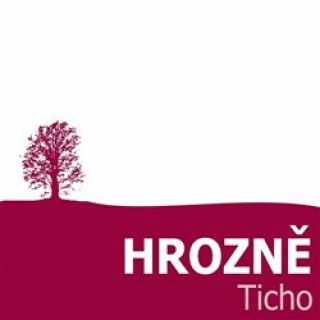 Zvok Ticho Hrozně