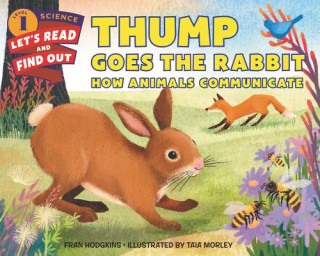 Buch Thump Goes the Rabbit: How Animals Communicate Fran Hodgkins