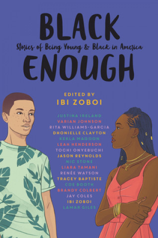 Книга Black Enough: Stories of Being Young & Black in America Ibi Zoboi