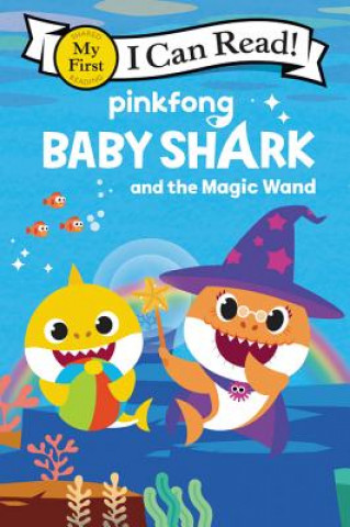 Könyv Baby Shark: Baby Shark and the Magic Wand Pinkfong