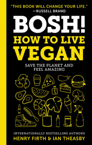 Kniha Bosh!: How to Live Vegan Ian Theasby