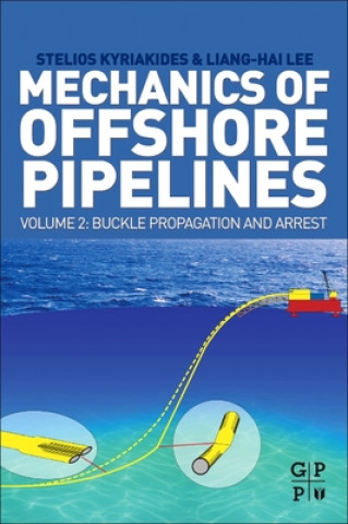 Livre Mechanics of Offshore Pipelines, Volume 2 Stelios Kyriakides