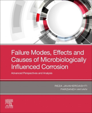 Könyv Failure Modes, Effects and Causes of Microbiologically Influenced Corrosion Reza Javaherdashti