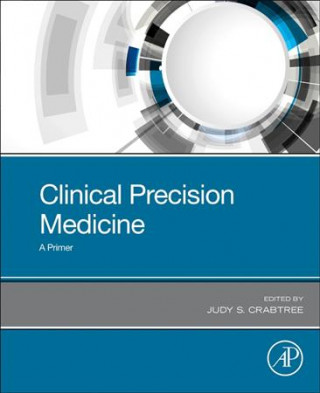 Knjiga Clinical Precision Medicine Judy S. Crabtree