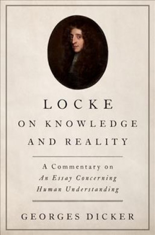 Kniha Locke on Knowledge and Reality Georges Dicker