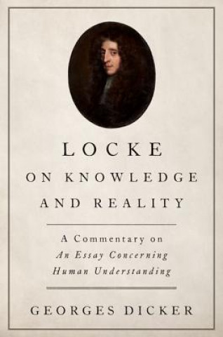 Kniha Locke on Knowledge and Reality Georges Dicker