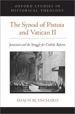 Kniha Synod of Pistoia and Vatican II Shaun Blanchard