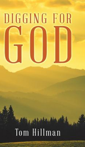 Libro Digging for God Tom Hillman