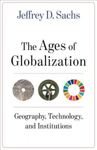 Kniha Ages of Globalization Jeffrey D. Sachs