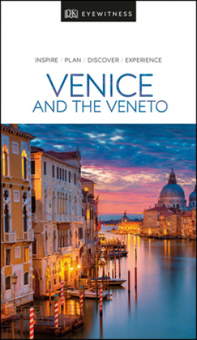 Kniha DK Eyewitness Venice and the Veneto Dk Travel