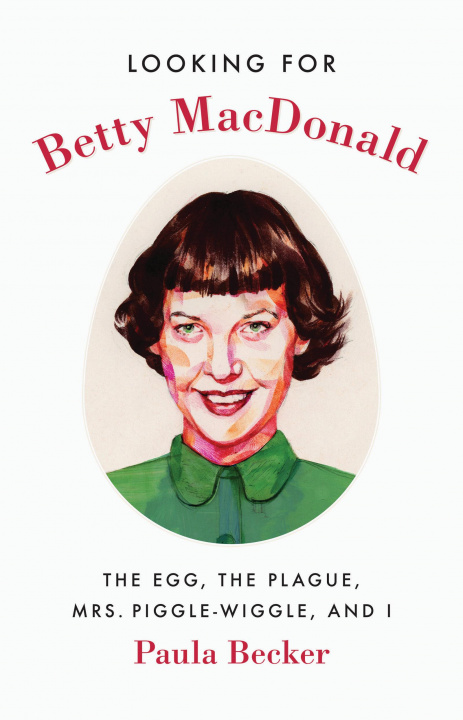 Kniha Looking for Betty MacDonald Paula Becker