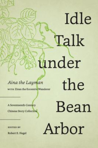 Kniha Idle Talk under the Bean Arbor Aina the Layman