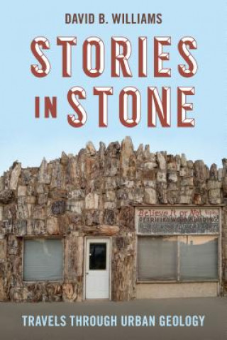 Книга Stories in Stone David B. Williams