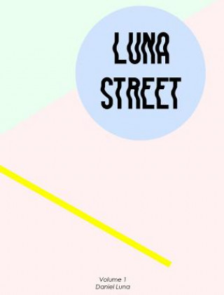 Kniha Luna Street Volume 1 Daniel Luna