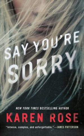 Книга Say You're Sorry Karen Rose