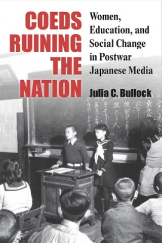 Kniha Coeds Ruining the Nation Julia Bullock