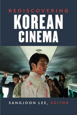 Könyv Rediscovering Korean Cinema Sangjoon Lee