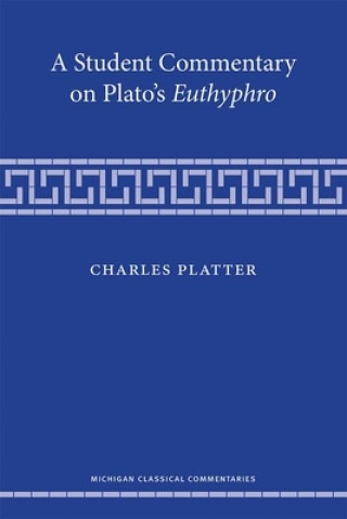 Книга Student Commentary on Plato's Euthyphro Charles Platter