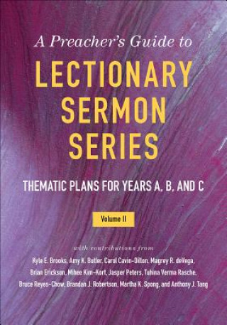 Kniha Preacher's Guide to Lectionary Sermon Series, Volume 2 Jessica Miller Kelley