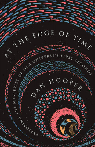 Könyv At the Edge of Time Dan Hooper