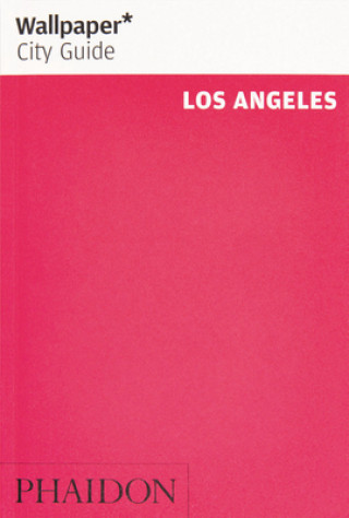 Könyv Wallpaper* City Guide Los Angeles Wallpaper