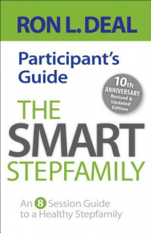 Carte Smart Stepfamily Participant's Guide Ron L. Deal