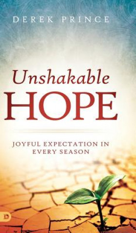 Knjiga Unshakable Hope Derek Prince
