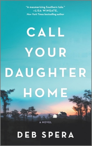 Könyv Call Your Daughter Home Deb Spera