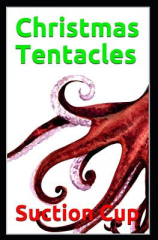 Kniha Christmas Tentacles Suction Cup