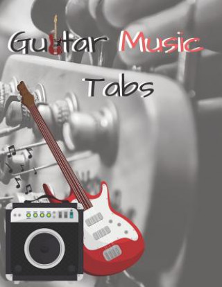 Könyv Guitar Music Tabs: 8.5inx11in 100 Pages John Francis Mullan
