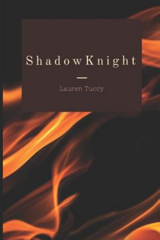 Knjiga Shadowknight Lauren Tuccy