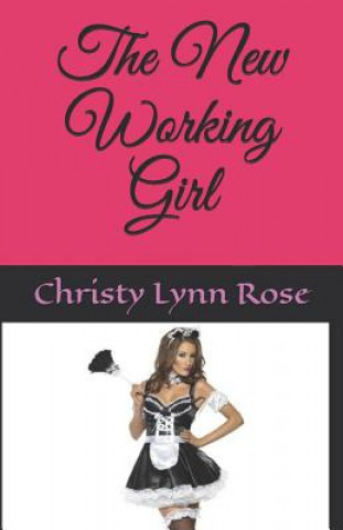 Kniha The New Working Girl Christy Lynn Rose