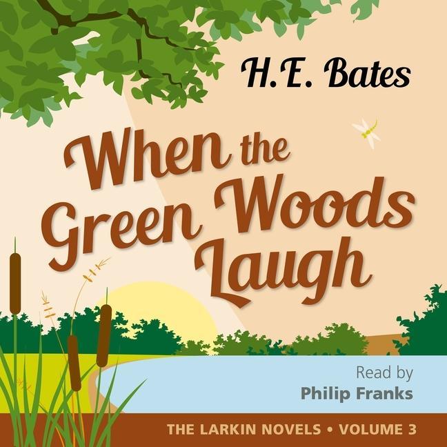 Digital When the Green Woods Laugh H. E. Bates