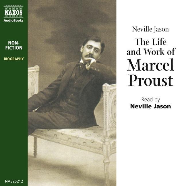 Digital The Life & Work of Marcel Proust Neville Jason