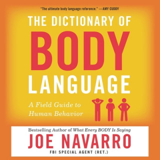 Digital The Dictionary of Body Language: A Field Guide to Human Behavior Joe Navarro