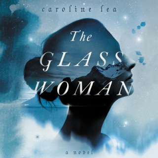 Digital The Glass Woman Caroline Lea