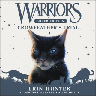 Digital Warriors Super Edition: Crowfeather's Trial Erin Hunter
