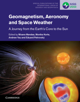 Carte Geomagnetism, Aeronomy and Space Weather Mioara Mandea