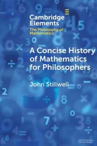 Kniha Concise History of Mathematics for Philosophers John Stillwell